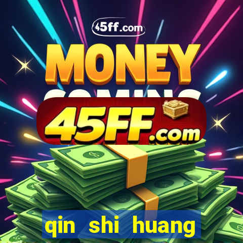 qin shi huang esposa qin shi huang quem foi